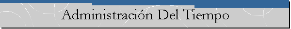 Administraci�n Del Tiempo