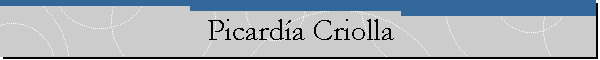 Picard�a Criolla