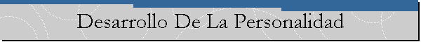 Desarrollo De La Personalidad
